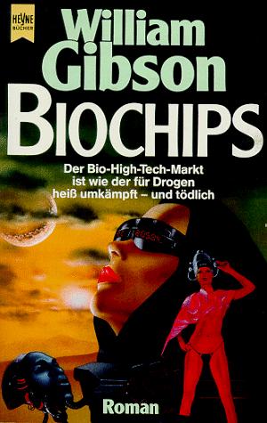 William Gibson, William Gibson (unspecified): Biochips (Paperback, German language, 1988, Heyne)