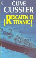 Clive Cussler: Rescate del Titanic (Paperback, 1996, Plaza & Janes Editories Sa)