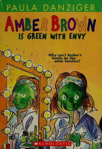 Paula Danziger: Amber Brown is green with envy (2004, Scholastic, Inc.)