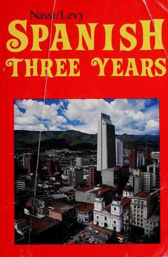 Stephen L. Levy: The Nassi/Levy Spanish three years (1993, Amsco School Publications)