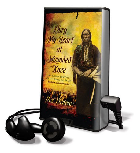 Grover Gardner, Dee Brown: Bury My Heart at Wounded Knee (EBook, 2009, Blackstone Pub)