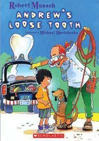 Robert N. Munsch: Andrew's Loose Tooth (1998, Scholastic Canada)