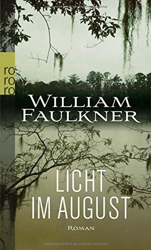 William Faulkner: Licht im August (Paperback, 2010, Rowohlt Taschenbuch)