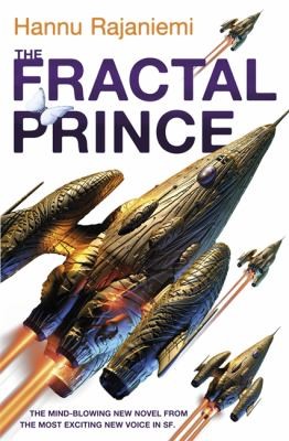 Hannu Rajaniemi: The Fractal Prince (2012, Orion Publishing Co, Orion Publishing Group, Limited)