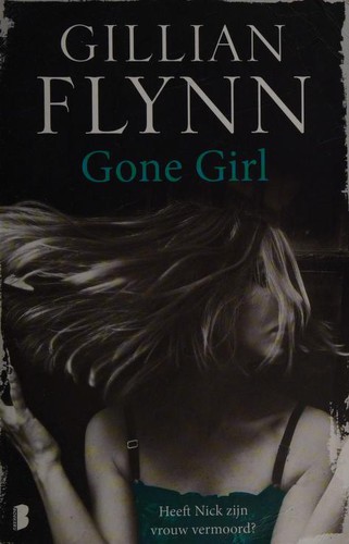 Gillian Flynn: Gone Girl (Paperback, Dutch language, 2017, Boekerij)