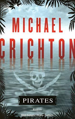 Michael Crichton, Michael Crichton: Pirates (French language, 2010)