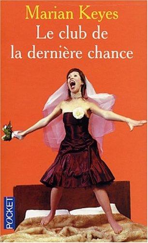Le Club de la dernière chance (Paperback, French language, 2003, Pocket)