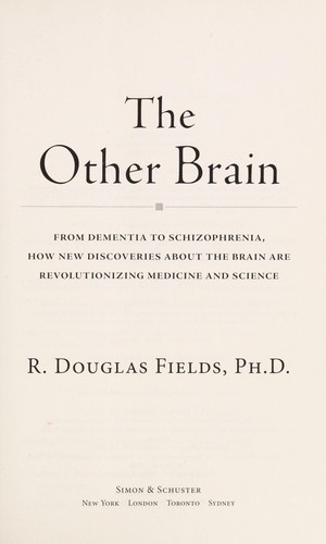 R. Douglas Fields: The other brain (2009, Simon & Schuster)