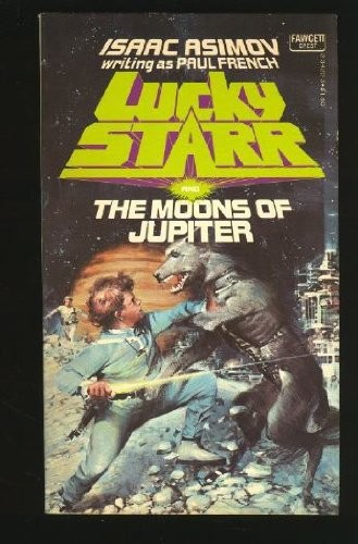 Isaac Asimov: Lucky Starr and the Moons of Jupiter (1978, Fawcett)