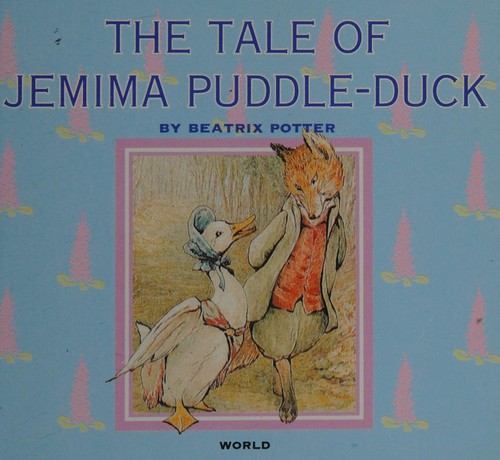 Beatrix Potter: The tale of Jemima Puddle-Duck (1994, World International Publishing)