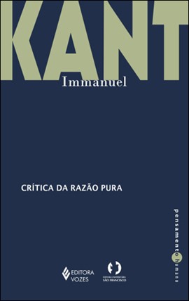 Immanuel Kant: Crítica da razão pura (Paperback, Portuguese language, 2013, Vozes)