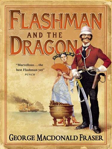 George MacDonald Fraser: Flashman and the Dragon (EBook, 2009, HarperCollins)