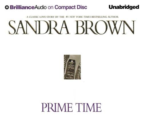 Sandra Brown: Prime Time (AudiobookFormat, 2005, Brilliance Audio on CD Unabridged)