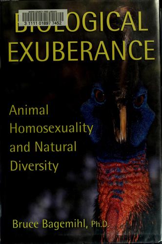 Bruce Bagemihl: Biological exuberance (1999, St. Martin's Press)