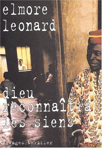 Elmore Leonard, Dominique Wattwiller: Dieu reconnaîtra les siens (Paperback, French language, 2003, Rivages)