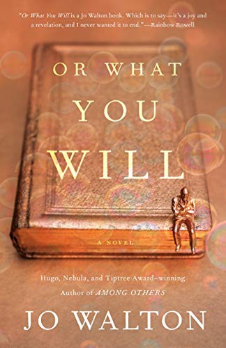 Jo Walton: Or What You Will (Paperback, 2021, Tor Books)