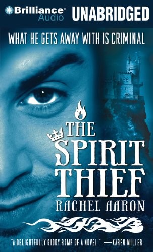 Rachel Aaron: The Spirit Thief (AudiobookFormat, 2010, Brilliance Audio)