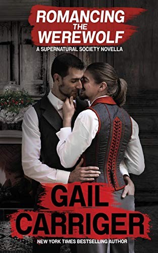 Gail Carriger, G.L. Carriger: Romancing the Werewolf (Paperback, 2017, Gail Carriger LLC, GAIL CARRIGER LLC)