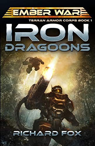 Fox, Richard: Iron Dragoons (Paperback, 2017, CreateSpace Independent Publishing Platform, Createspace Independent Publishing Platform)