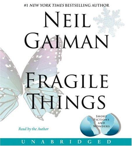 Neil Gaiman: Fragile Things (AudiobookFormat, 2006, HarperAudio)