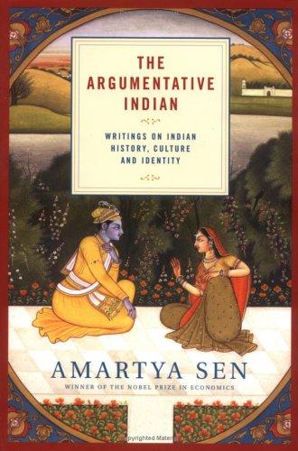 Amartya Kumar Sen: The Argumentative Indian (2005, Farrar, Straus and Giroux)