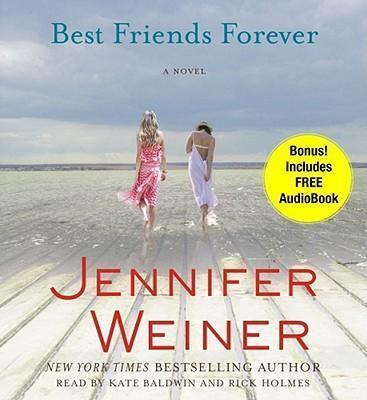 Jennifer Weiner, Kate Baldwin, Rick Holmes: Best Friends Forever (2009)