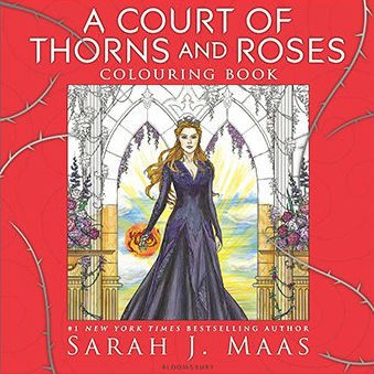 Sarah J. Maas: A Court of Thorns and Roses Colouring Book (Paperback, 2017, Bloomsbury)