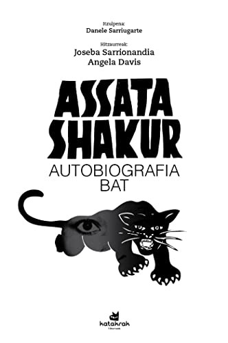 Assata Shakur, Danele Sarriugarte: Autobiografia bat (Paperback, Basque language, Katakrak)