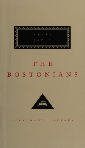 Henry James: The Bostonians (1992, Everyman's library)