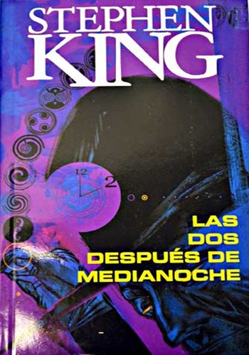 Stephen King: Las dos después de medianoche (Paperback, Spanish language, 2000, Ediciones B, S.A.)