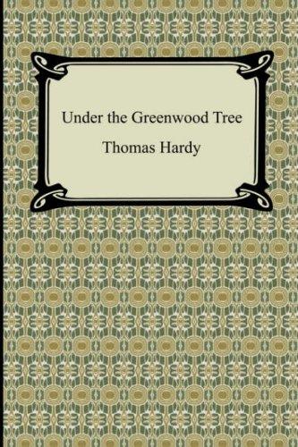 Thomas Hardy: Under The Greenwood Tree (Paperback, 2007, Digireads.com)