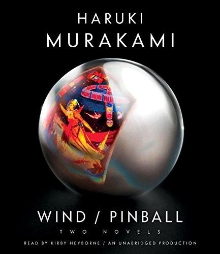 Haruki Murakami, Kirby Heyborne, Ted Goossen: Wind/Pinball (AudiobookFormat, 2015, Random House Audio)