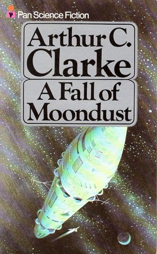 Arthur C. Clarke: A Fall of Moondust (Paperback, 1964, Pan)