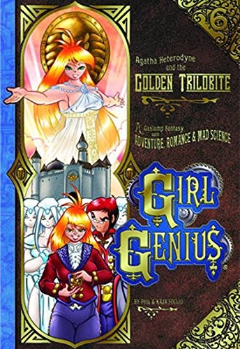 Phil Foglio, Kaja Foglio, Cheyenne Wright: Girl Genius Volume 6 (Paperback, 2013, Studio Foglio)