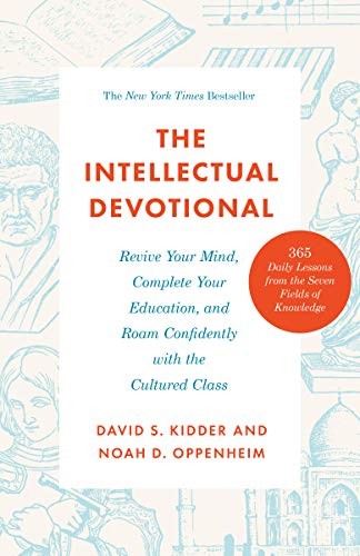 David S. Kidder, Noah D. Oppenheim: The Intellectual Devotional (Paperback, 2020, Rodale Books)