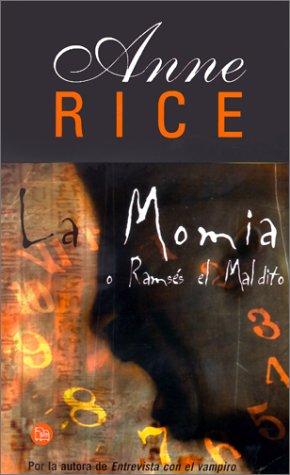 Anne Rice: La Momia o Ramsés el Maldito (Paperback, Spanish language, 2001, Punto de Lectura)