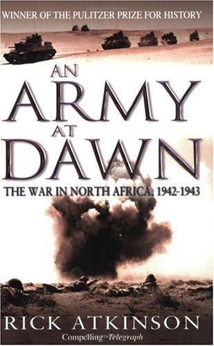 Rick Atkinson: An Army at Dawn (Paperback, 2004, Abacus)