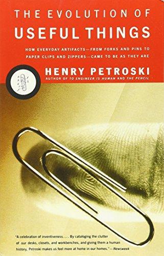 Henry Petroski: The Evolution of Useful Things (1994)