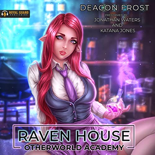 Katana Jones, Deacon Frost, Jonathan Waters: Raven House (AudiobookFormat, 2022, Royal Guard Publishing LLC)