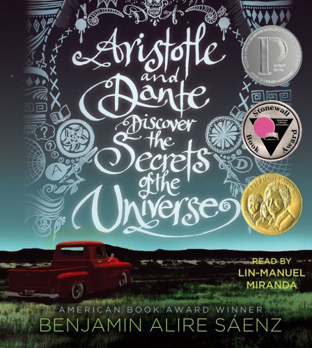 Benjamin Alire Sáenz, Benjamin Alire Sáenz, Lin-Manuel Miranda, Lin-Manuel Miranda: Aristotle and Dante Discover the Secrets of the Universe (AudiobookFormat, 2013, Simon & Schuster Audio)