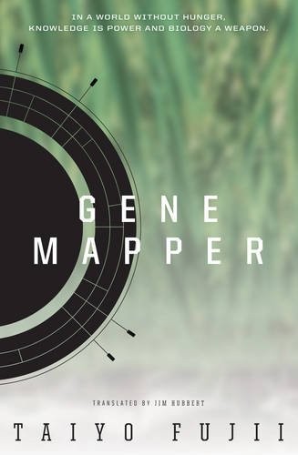 Taiyo Fujii: Gene Mapper (Paperback, 2015, Haikasoru)