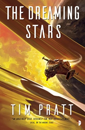 Tim Pratt: The Dreaming Stars: Book II of the Axiom (2018, Angry Robot)