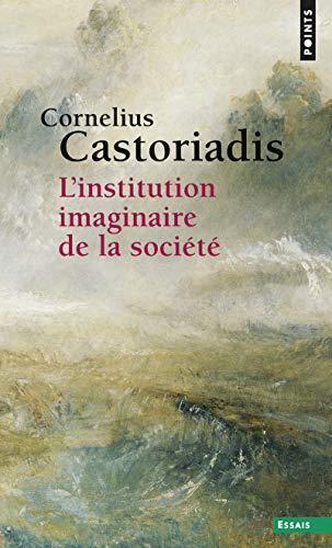 Cornelius Castoriadis: L'institution imaginaire de la société (French language, 1999)