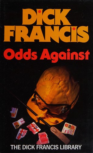 Dick Francis: Odds against. (1965, M. Joseph)