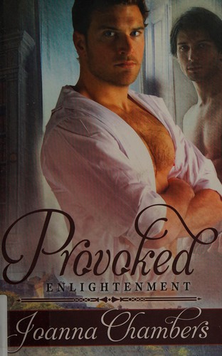 Joanna Chambers: Provoked (2014, Samhain Publishing, Ltd.)