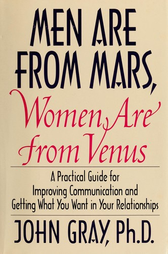 John Gray: Men are from Mars, women are from Venus (1992, HarperCollins)