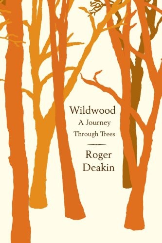 Roger Deakin: Wildwood (Paperback, 2010, Free Press)