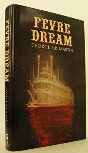 George Martin: Fevre Dream (2004, Bantam)