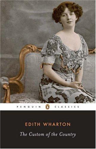 Edith Wharton: The custom of the country (2006, Penguin Books)