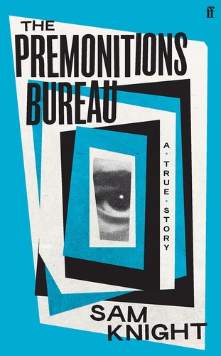 Sam Knight: Premonitions Bureau (Paperback, 2023, Faber & Faber, Limited)